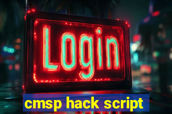 cmsp hack script